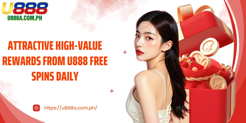 Attractive high-value rewards from U888 free spins daily