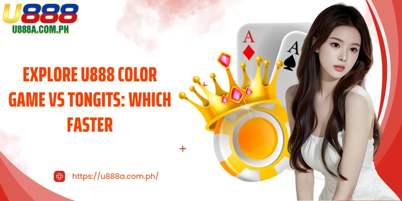 Explore U888 Color Game vs Tongits: Which faster