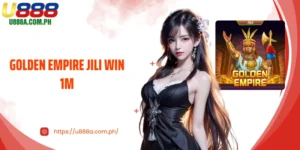 Golden Empire Jili Win 1M at U888 - A Life Changing Opportunity
