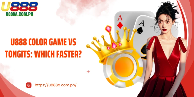 U888 Color Game Vs Tongits: Which Faster For Thrill-Seekers?