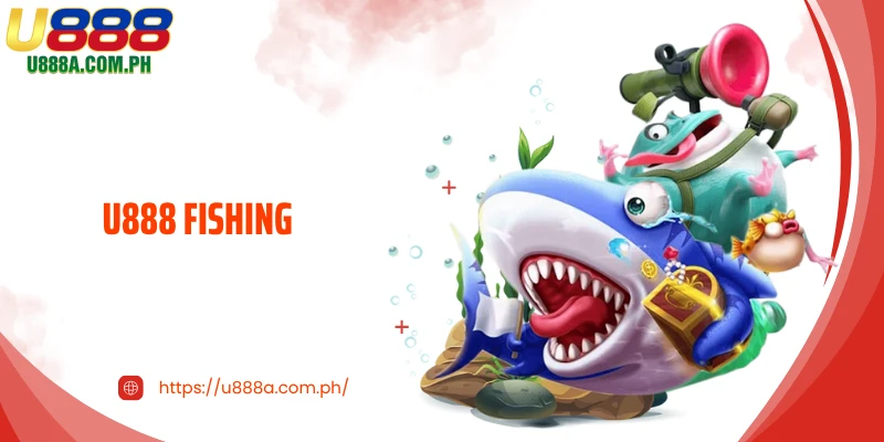 U888 Fishing - the Reward Driven Attraction For Skilled Players