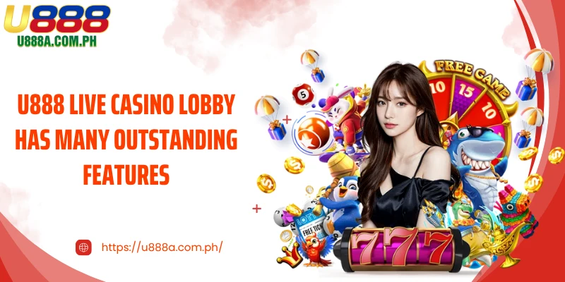 U888 live casino lobby has many outstanding features