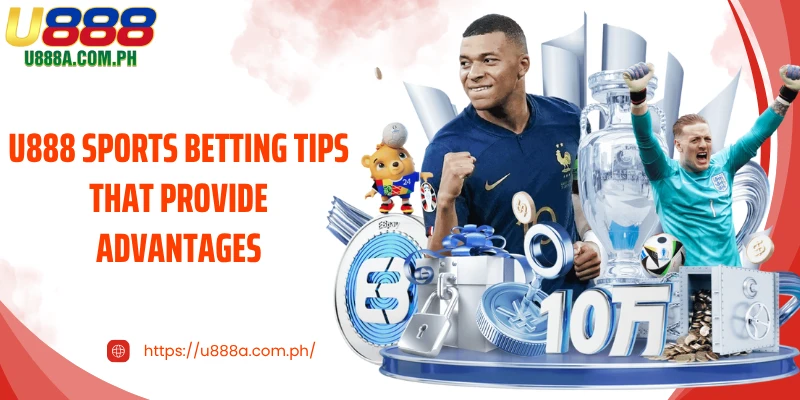 U888 sports betting tips that provide advantages